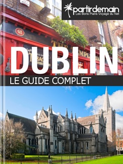 Dublin, le guide complet - Romain Thiberville, Clément Bohic & Michal Pichel