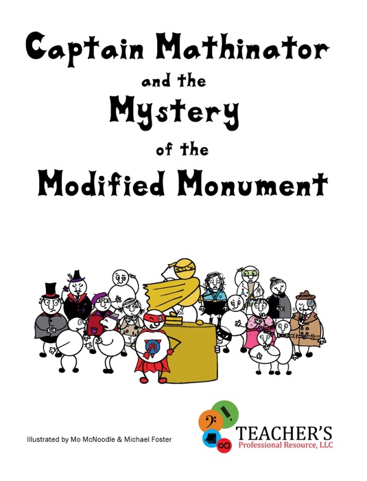 Captain Mathinator and the Mystery of the Modified Monument