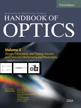 Read: Handbook of Optics, Third Edition Volume II: Design, Fabrication Book and Testing, Sources and Detectors, Radiometry and Photometry