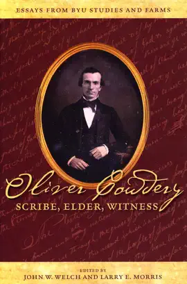 Oliver Cowdery: Scribe, Elder, Witness