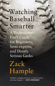 Watching Baseball Smarter - Zack Hample Cover Art