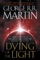 Dying of the Light - George R.R. Martin