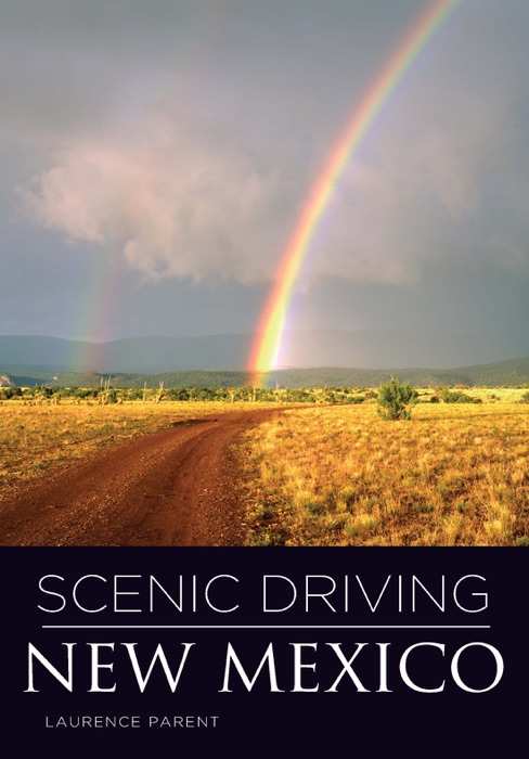 Scenic Driving New Mexico: Third Edition