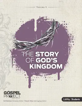 Read: The Gospel Project for Students: The Story of God's Book Kingdom