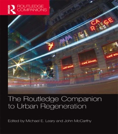 The Routledge Companion to Urban Regeneration - Michael E. Leary & John McCarthy