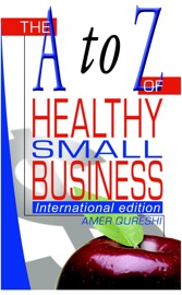 AtoZ of Healthy Small Business - Amer Qureshi