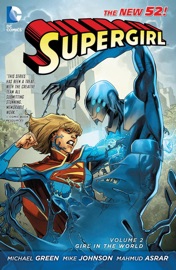 Supergirl Vol. 2: Girl in the World - Michael Green, Mike Johnson, Mahmud Asrar & George Pérez