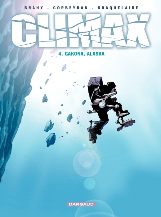 Climax – tome 4 - Gakona, Alaska