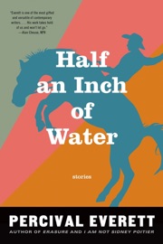 Half an Inch of Water - Percival Everett