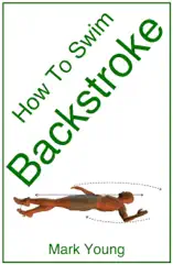 How To Swim Backstroke