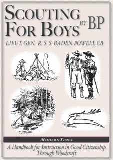 Robert Baden-Powell: Scouting for Boys, The Original (Illustrated) by Robert Baden-Powell