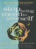 Book Stop Being Mean To Yourself