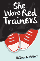 Na'ima B. Robert - She Wore Red Trainers artwork