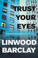 Linwood Barclay - Trust Your Eyes artwork