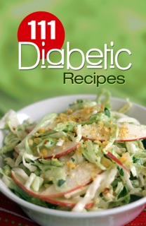 111 Diabetic Recipes by Perfect Creative Group