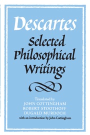 Descartes: Selected Philosophical Writings - René Descartes, John Cottingham & Robert Stoothoff