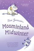 Moominland Midwinter - Tove Jansson & Thomas Warburton