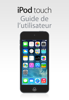 Guide de l’utilisateur de l’iPod touch pour iOS 7.1 - Apple Inc.