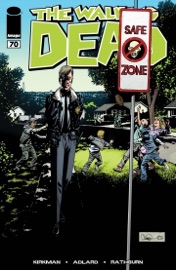 The Walking Dead #70 - Robert Kirkman, Rus Wooton, Cliff Rathburn, Charlie Adlard & Aubrey Sitterson