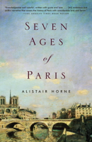 Alistair Horne - Seven Ages of Paris artwork