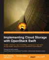 Implementing Cloud Storage with OpenStack Swift by Amar Kapadia, Sreedhar Varma & Kris Rajana Book Summary, Reviews and Downlod