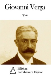Opere di Giovanni Verga - Giovanni Verga