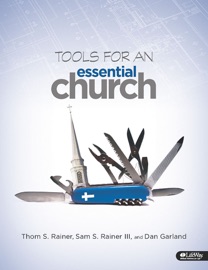 Tools for an Essential Church - Thom S. Rainer, Sam S. Rainer III & Dan Garland