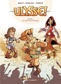 Ulysse ! - Tome 01 - Mady, Ludovic Danjou & Philippe Fenech