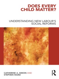 Does Every Child Matter? - Catherine A. Simon & Stephen Ward