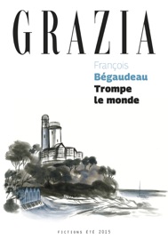 Trompe le monde - François Bégaudeau