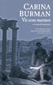 Vit som marmor : ett romerskt mysterium - Carina Burman