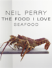 The Food I Love: Seafood - Neil Perry