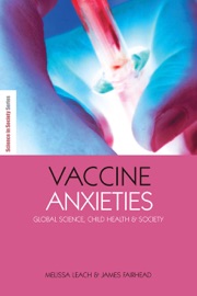 Vaccine Anxieties - Melissa Leach & James Fairhead