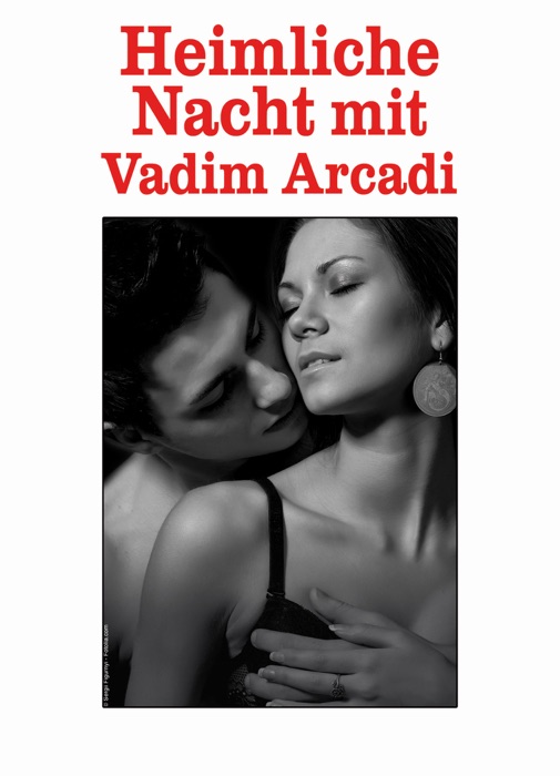 Heimliche Nacht mit Vadim Arcadi