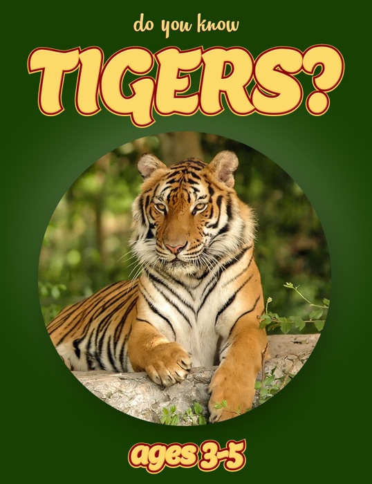 Do You Know Tigers? (animals for kids 3-5)