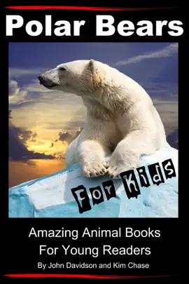 Read: Polar Bears For Kids - Amazing Animal Books for Book Young Readers