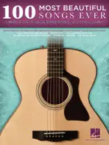 100 Most Beautiful Songs Ever for Fingerpicking Guitar (Songbook)