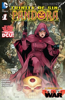 Trinity of Sin: Pandora (2013-2014) #1 by Ray Fawkes, Daniel Sampere & Patch Zircher
