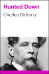 Hunted Down by Charles Dickens Book Summary, Reviews and Downlod