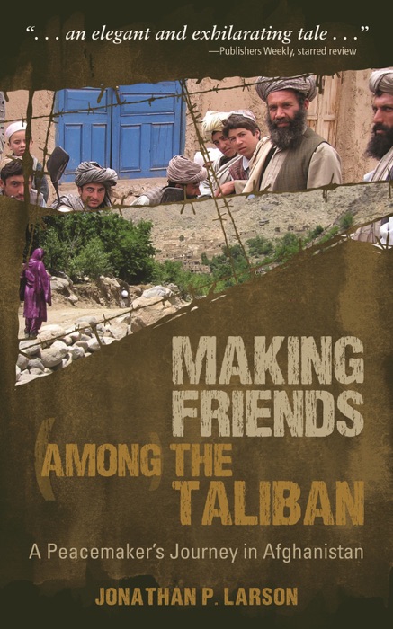 Making Friends among the Taliban