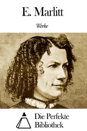 Werke von E. Marlitt - E. Marlitt
