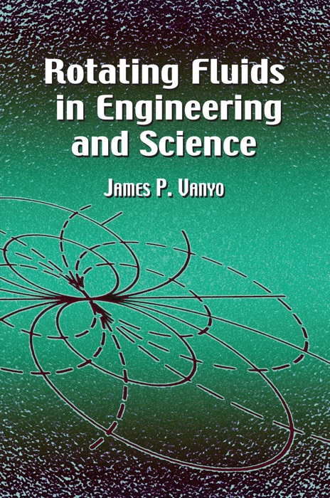 Rotating Fluids in Engineering and Science