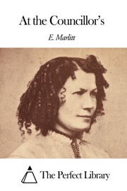 At the Councillor’s - E. Marlitt