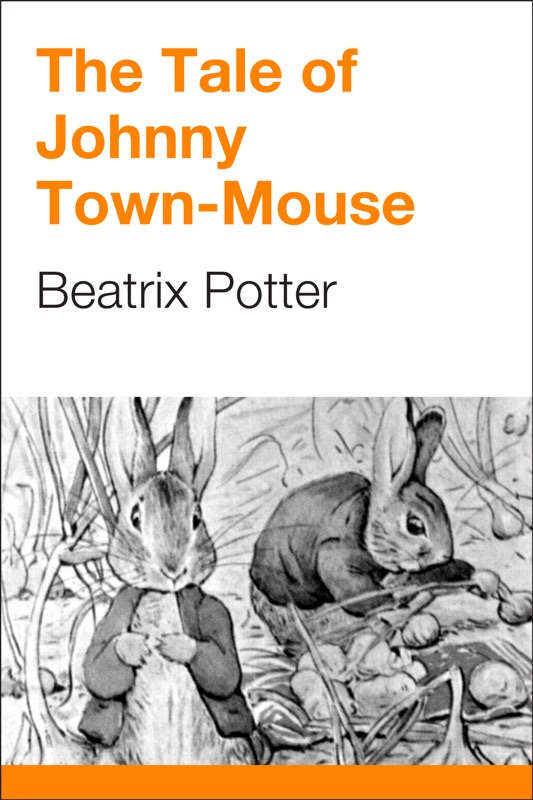 The Tale of Johnny Town-Mouse