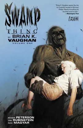 Read: Swamp Thing by Brian K. Vaughan Book Vol. 1