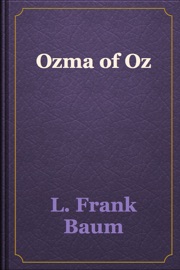 Ozma of Oz - L. Frank Baum