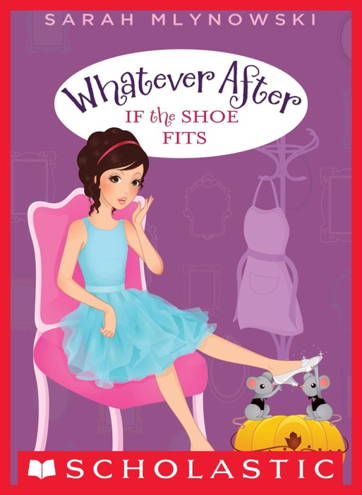 Whatever After #2: If the Shoe Fits