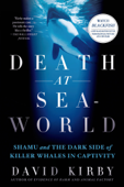 Death at SeaWorld - David Kirby