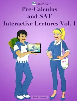Pre-Calculus and SAT Interactive Lectures Vol. 1