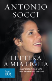 Lettera a mia figlia - Antonio Socci